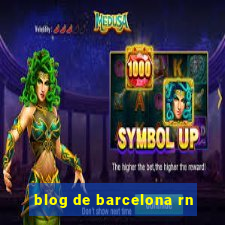 blog de barcelona rn